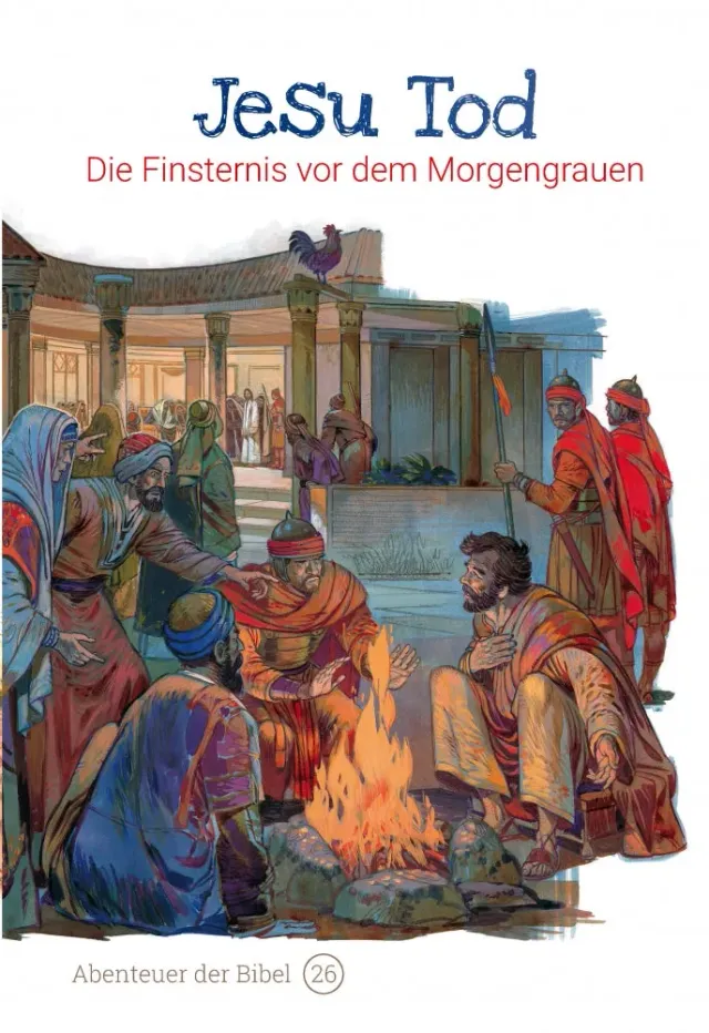 Abenteuer der Bibel Band 26 Jesu Tod Kinderbibel