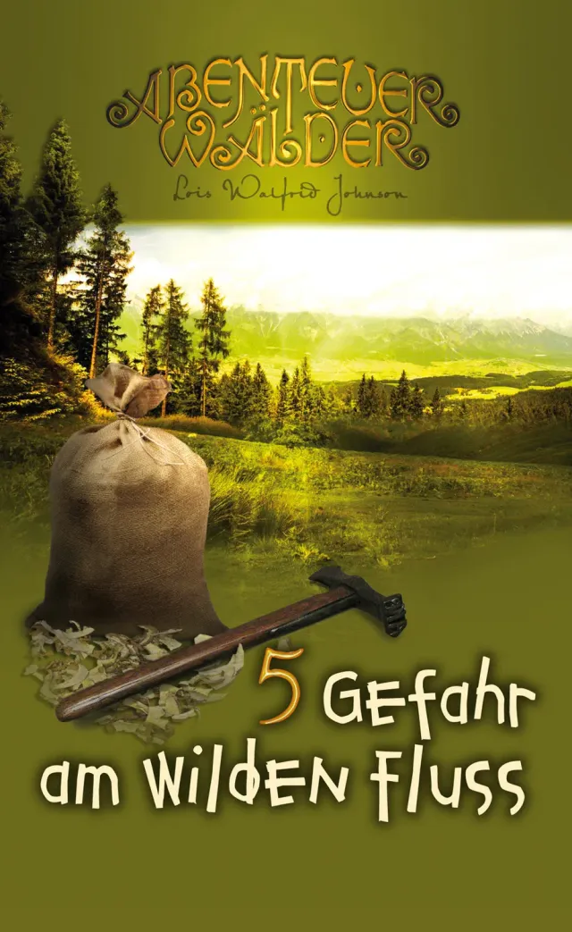 Abenteuerwälder 5 Gefahr am wilden Fluss Buch ab 9