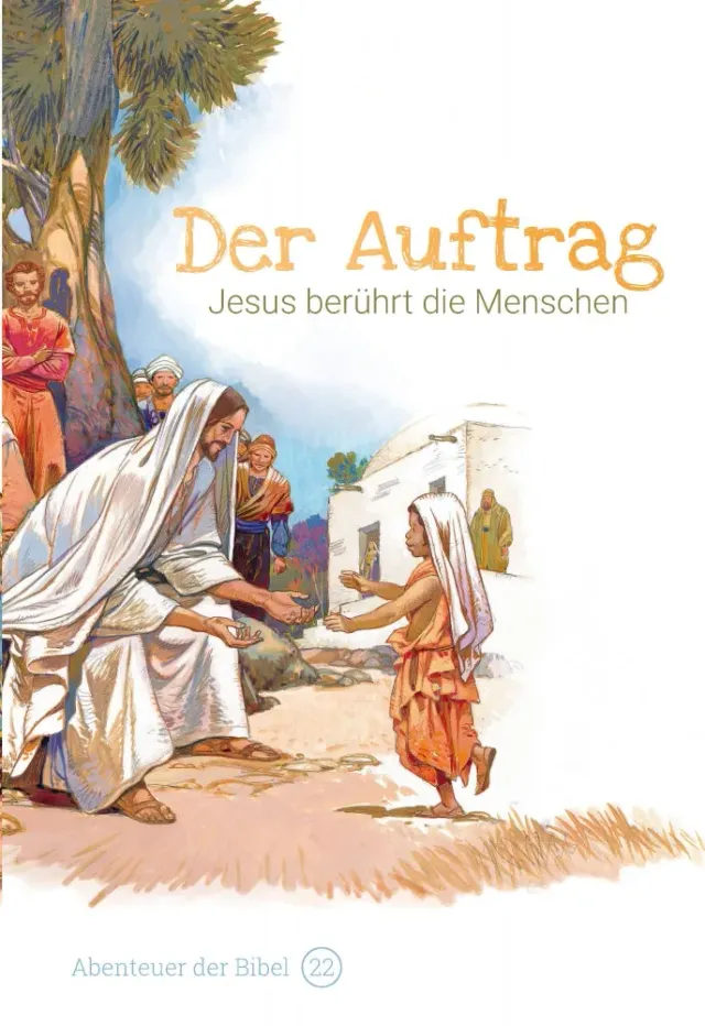 Abenteuer der Bibel Band 22/30 Der Auftrag Kinderbibel